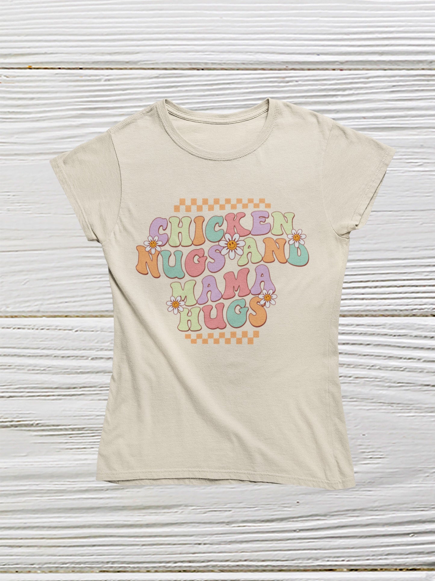 Natural color shirt  with Chicken Nugs and Mama Hugs T-shirt,