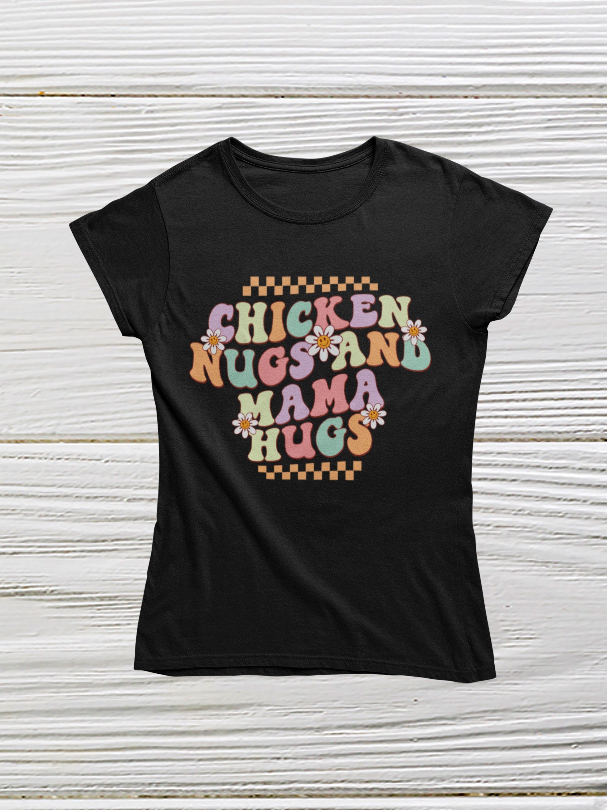 Black shirt with Chicken Nugs and Mama Hugs T-shirt,