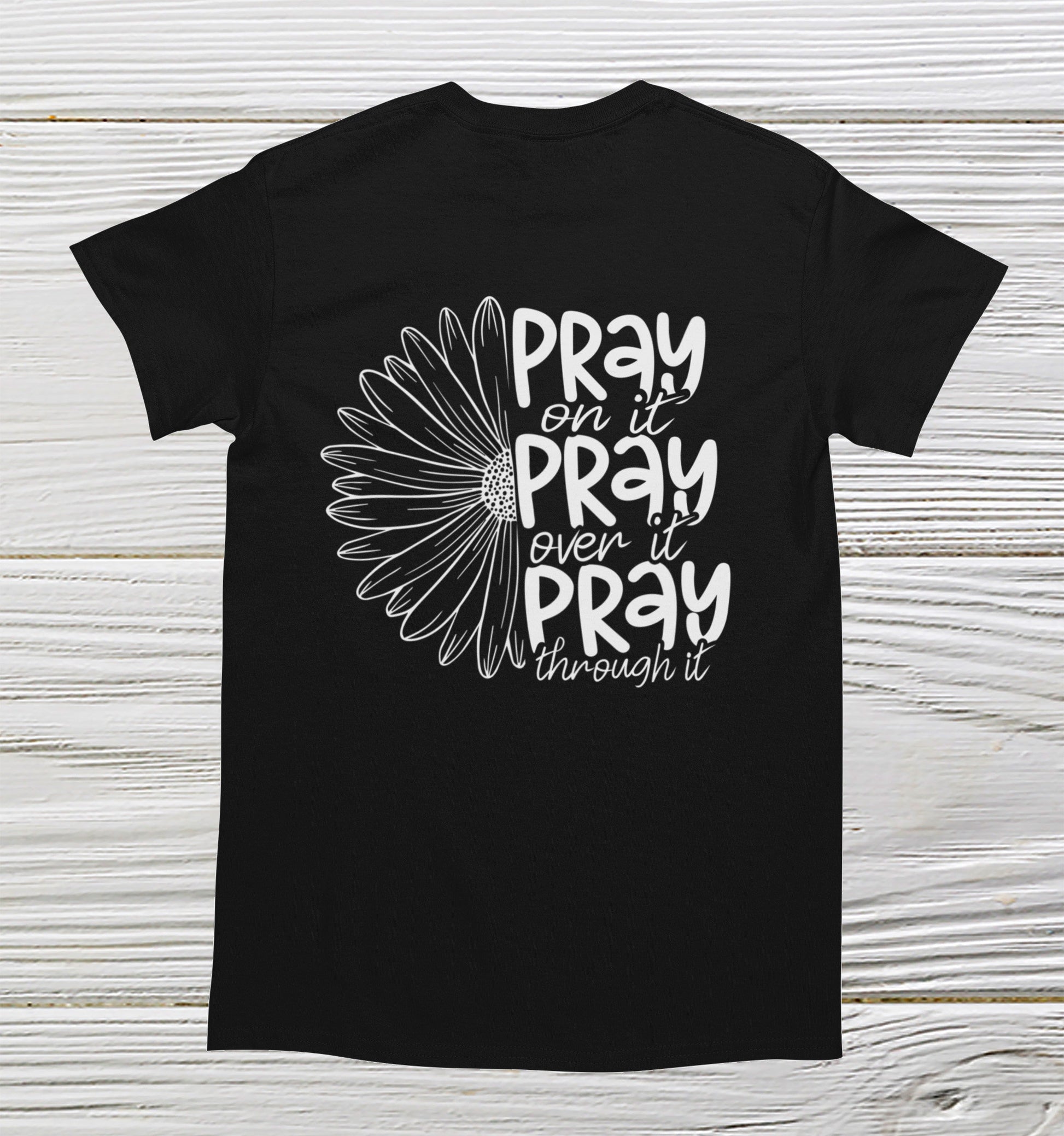  Christian shirt Pray on it, Pray over it, Pray thorough it in black  color 